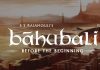 ‘బాహుబలి – బిఫోర్ ది బిగింగ్’