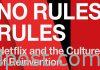 No Rules Rules :A book on Netflix’s unorthodox work culture