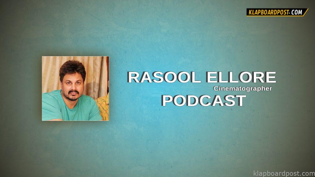 Filmmaker Rasool Ellore Podcast 2