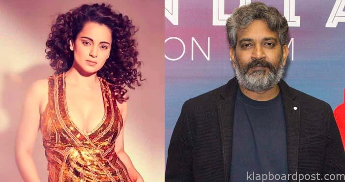 Kangana praises Rajamouli to the sky 1 Kangana praises Rajamouli to the sky