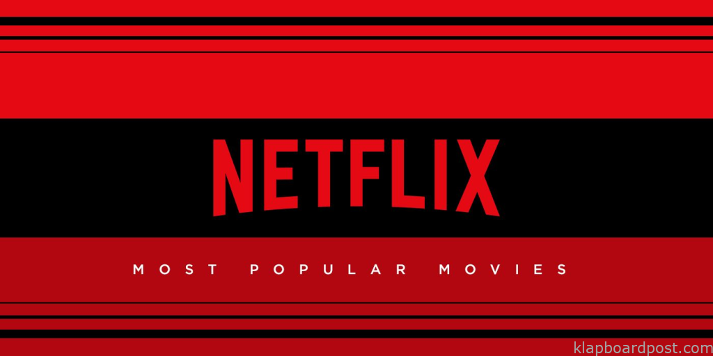 Top 10 Most Popular Movies on Netflix Right Now