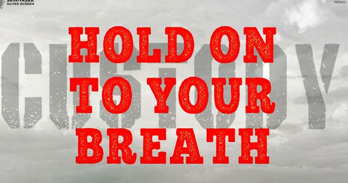 Custody pre-teaser is amazing-Teaser date is out 1 Custody pre teaser is amazing Teaser date is out