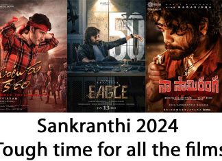 Sankranthi 2024 : Tough time for all the films sankranthi 2024