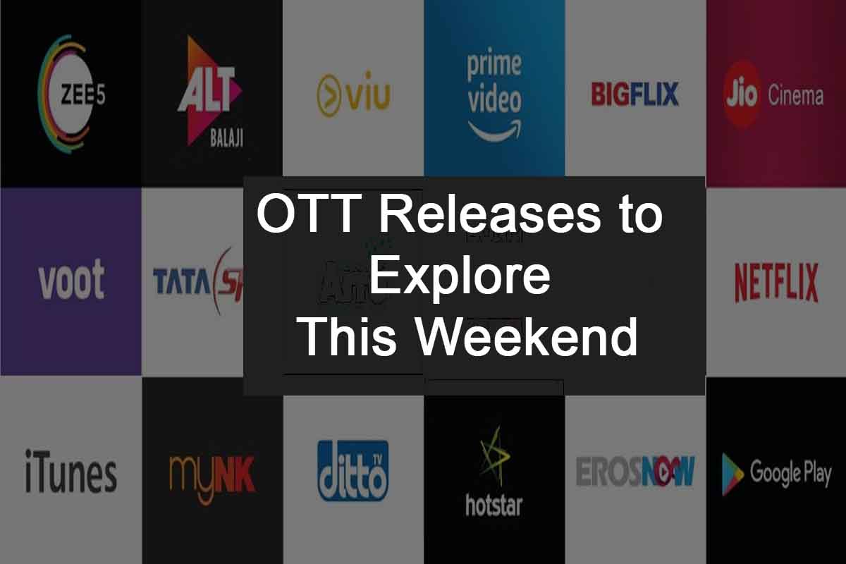 OTT Releases to Explore This Weekend